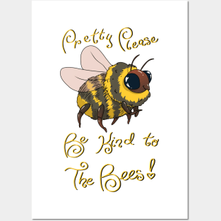 Be Kind to the Bees Posters and Art